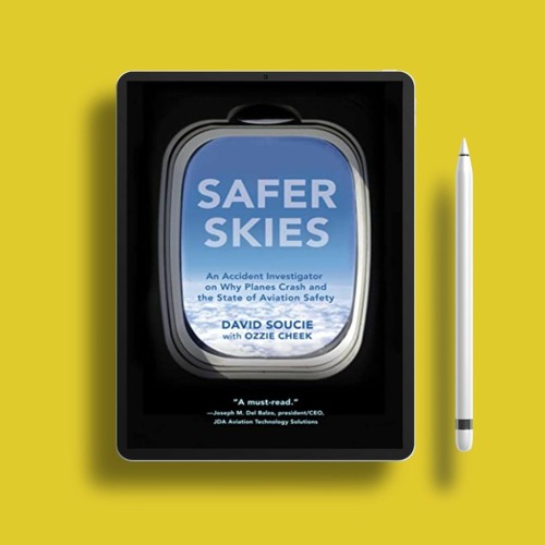 Stream Safer Skies An Accident Investigator on Why Planes Crash and