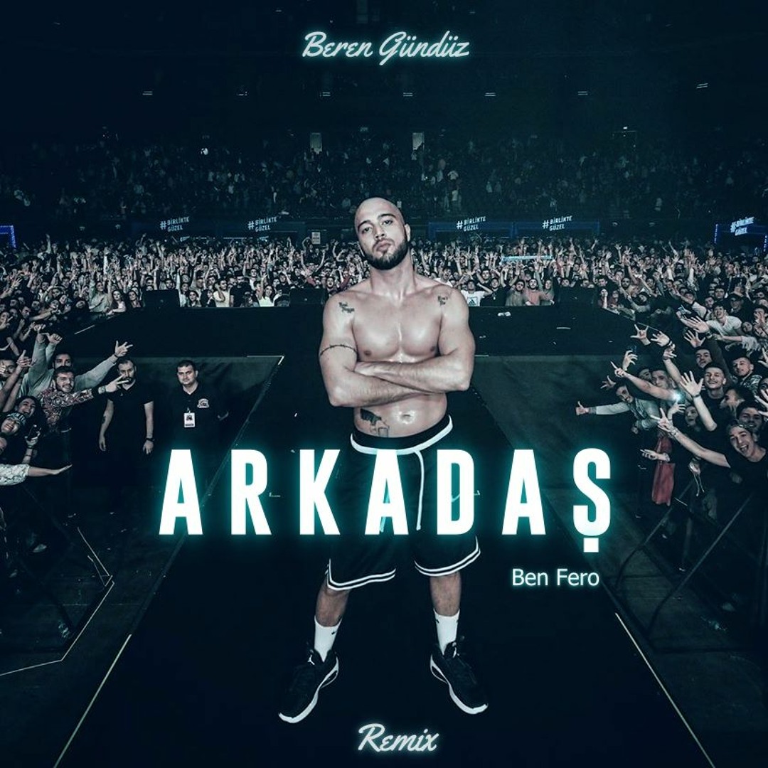 Stream Ben Fero - Arkadaş (Beren Gündüz Remix) by Beren Gündüz | Listen  online for free on SoundCloud