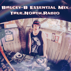 Brucey-B Essential Mix. S2E17. TrueNorthRadio.ca