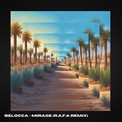 Belocca - Mirage (R.A.F.A remix)
