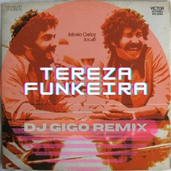 Tereza Funkeira - Antônio Carlos e Jocafi - DJ Gigô Remix