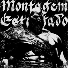 MONTAGEM ESTRAGADO (Slowed)