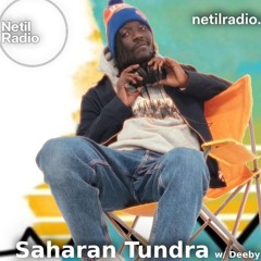 Saharan Tundra w/ Deeby - 13th September 2024