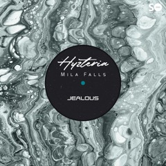 Hyzteria & Mila Falls - Jealous