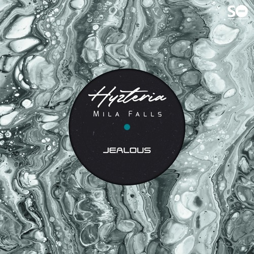 Hyzteria & Mila Falls - Jealous
