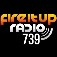 Fire It Up Radio 739
