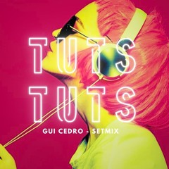 TUTS TUTS (GUI CEDRO - SETMIX)