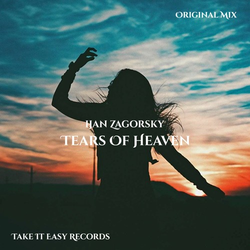 Ijan Zagorsky - Tears of Heaven (Original Mix)