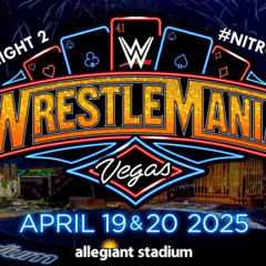 #NITROSTAKE LIVE!!! - #Wrestlemania 41 night 2 in opinion and review