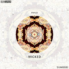 Phylo - Wicked //SUM0081