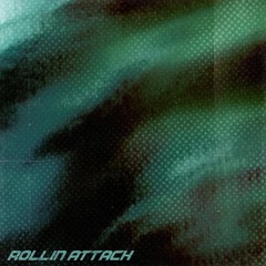ROLLIN ATTACK