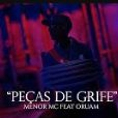 Menor MC - Peças De Grife ft. Oruam, DJ Matt