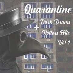 Quarantine Dark Drums Mix
