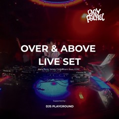 RAYRACHEL OVER AND ABOVE - LIVESET / 170825