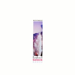 Movement "New Harbour´s" (Seleck Remix)