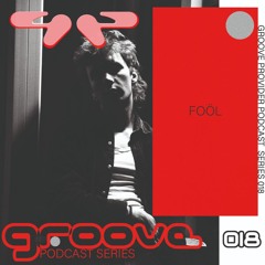 Groove Provider Podcast Series 018 - FOÖL