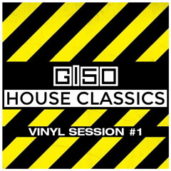 Alex Inc - Giso House Classics (Vinyl Session #1) (1999 - 2003)