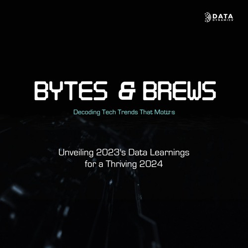 Bytes And Brew - Unveiling 2023’s Data Learnings for a Thriving 2024