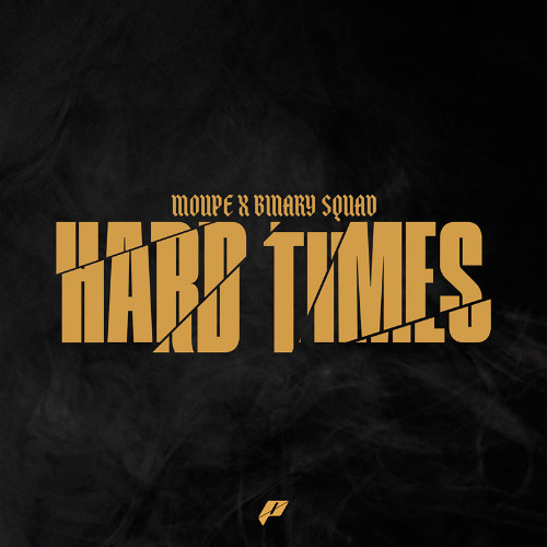 Moupe & Binary Squad - Hard Times