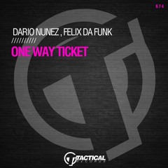 Dario Nunez & Felix Da Funk - One Way Ticket