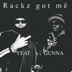 Yeat Feat. Gunna - Rackz Got Më (Witch house remix)