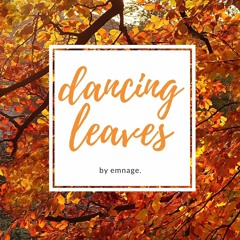 dancing leaves
