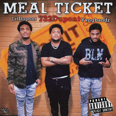 MEAL TICKET - 732Dupont ft. LilDupont x Yvngbandz