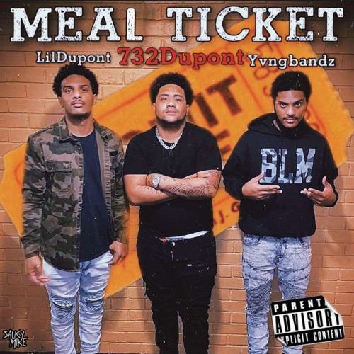 MEAL TICKET - 732Dupont ft. LilDupont x Yvngbandz