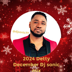 2024 Detty December mix by dj sonic
