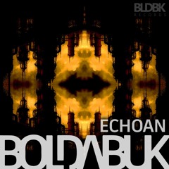 Boldabuk - Echoan ( original mix )