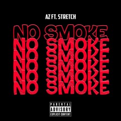 No Smoke (Ft. Stretch)