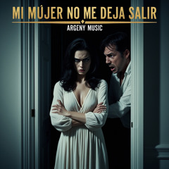 MI MUJER NO DE DEJA SALIR (Bachata)