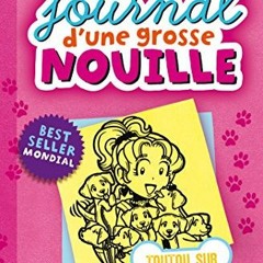 TÉLÉCHARGER Le journal d'une grosse nouille, Tome 10 : Toutous sur canapé (French Edition) au for