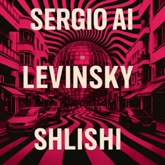 SERGIO AI | ALBUM SHLISHI | LEVINSKY