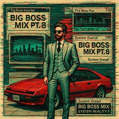 BIG BOSS MIX PT. 8