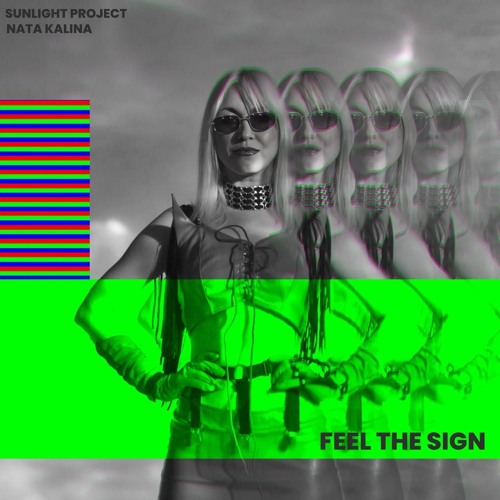 Sunlight Project, Nata Kalina- Feel The Sign