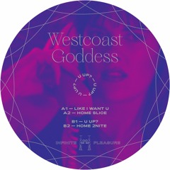 Westcoast Goddess - U Up? (INPL007)