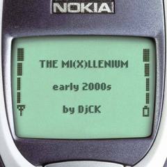 The MiXllenium (Early 2000s POP) by DjCK