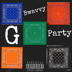 Bwavvy - G Party(Prod. By Lil Tapri G.)