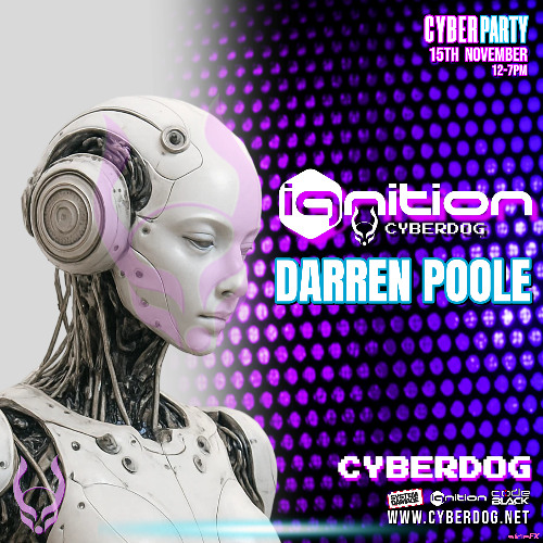 Darren Poole - ignition Cyberdog Cyber Party - 15-11-25