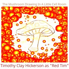The Mushroom Drawing In A Little Cell Room