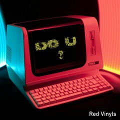 Red Vinyls - Do You ?