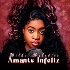 Hilka Melodies - Amante Infeliz