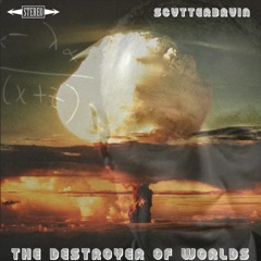 The Destroyer Of Worlds