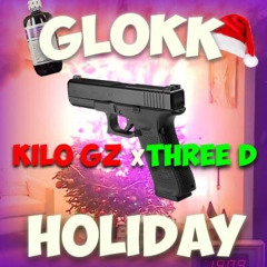 Glokk Holiday ft. Kilo Gz (Prod. GD Beats)