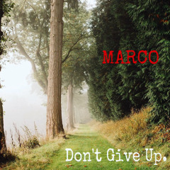 MARCO - Don’t Give Up (Acoustic)