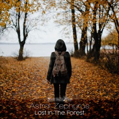 MELODY086: Astral Zephyrus - Lost In The Forest (Radio Edit)