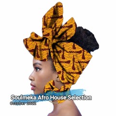 Soulmeka Afro House Selection October 2022
