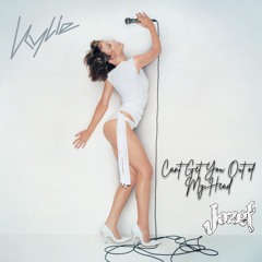 Kylie Minogue- CANT GET YOU OUT OF MY HEAD (Jozef Bootleg) WIP
