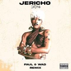 Iniko - Jericho (Faul & Wad Remix)